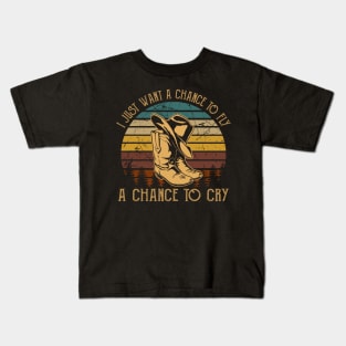 I Just Want A Chance To Fly A Chance To Cry Cowboys Boots & Hats Kids T-Shirt